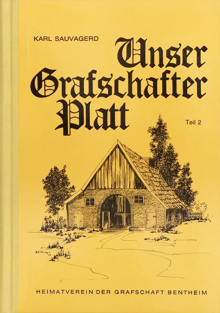 Buchcover von „Unser Grafschafter Platt, Teil 2“ von Karl Sauvagerd, herausgegeben vom Heimatverein der Grafschaft Bentheim, mit einer Zeichnung eines alten Fachwerk-Bauernhauses zwischen Bäumen auf gelbem Hintergrund.